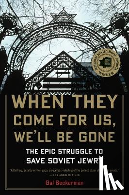 Beckerman, Gal - When They Come for Us, We'll Be Gone