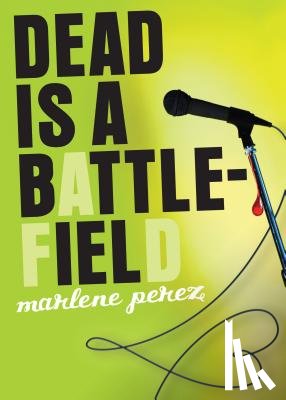 Marlene Perez, Perez - Dead Is a Battlefield