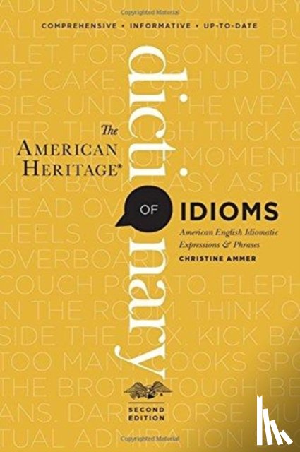 Ammer, Christine - The American Heritage Dictionary of Idioms, Second Edition