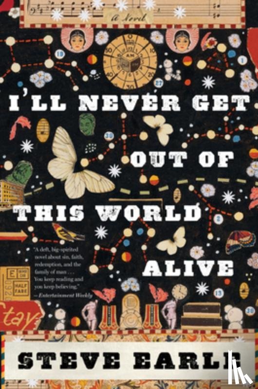 Earle, Steve - I'll Never Get Out of This World Alive