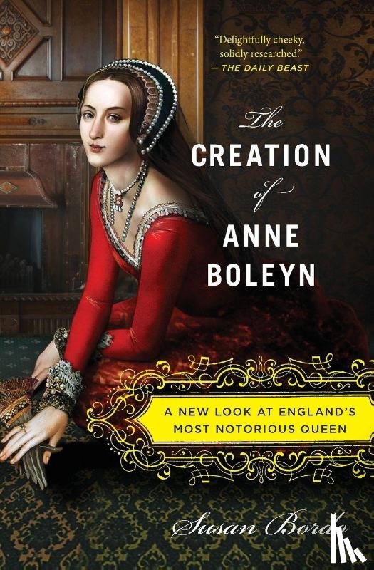 Bordo Susan Bordo - The Creation of Anne Boleyn