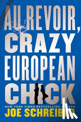 Schreiber Joe Schreiber - Au Revoir, Crazy European Chick