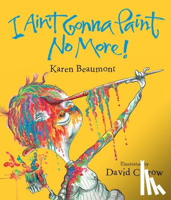 Karen Beaumont, Beaumont - I Ain't Gonna Paint No More! lap board book