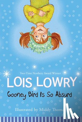 Lowry Lois Lowry, Thomas Middy Thomas - Gooney Bird Is So Absurd