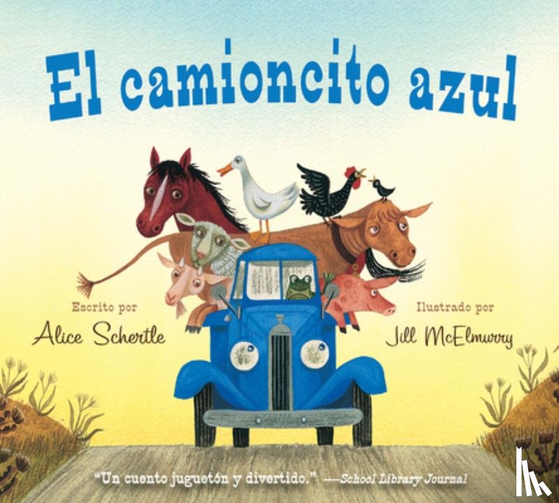 Alice Schertle, Schertle - El camioncito Azul (Little Blue Truck, Spanish Edition)