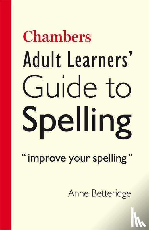 Betteridge, Anne - Chambers Adult Learner's Guide to Spelling