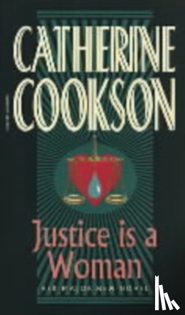Cookson, Catherine - Justice Is A Woman