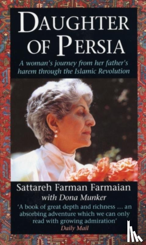 Farman-Farmaian, Sattareh - Daughter Of Persia