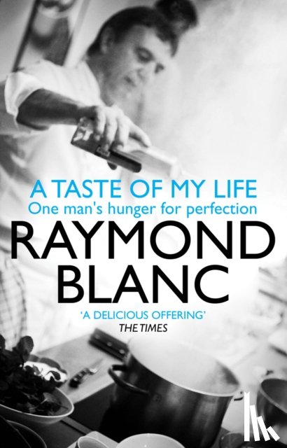 Blanc, Raymond - A Taste of My Life