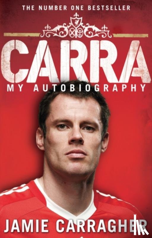 Carragher, Jamie - Carra: My Autobiography
