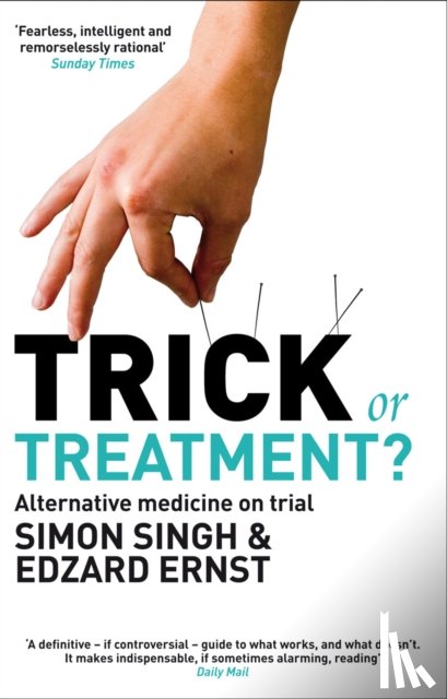 Singh, Dr Dr. Simon, Ernst, Professor Edzard - Trick or Treatment?