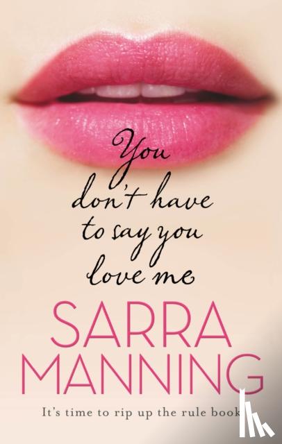 Manning, Sarra - You Don't Have to Say You Love Me