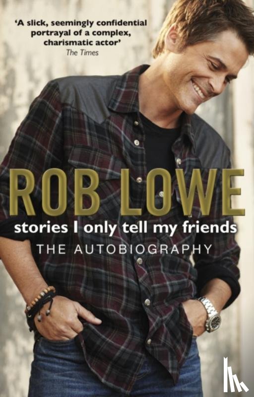 Lowe, Rob - Stories I Only Tell My Friends