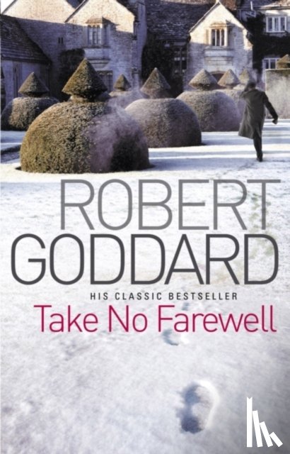 Goddard, Robert - Take No Farewell