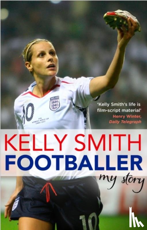 Smith, Kelly - Footballer: My Story
