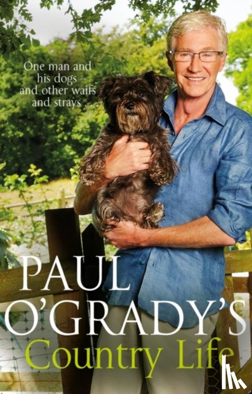 O'Grady, Paul - Paul O'Grady's Country Life