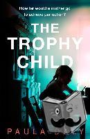 Daly, Paula - The Trophy Child