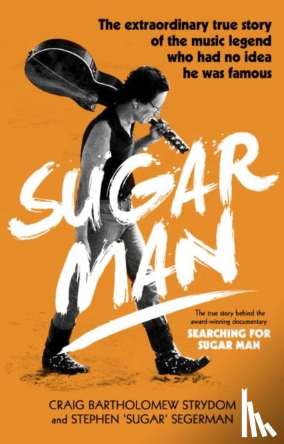 Strydom, Craig Bartholomew, Segerman, Stephen 'Sugar' - Sugar Man