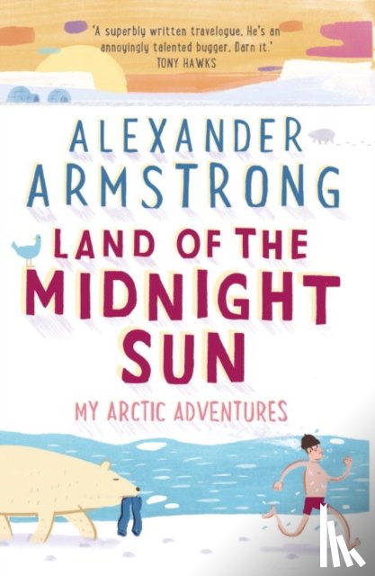 Armstrong, Alexander - Land of the Midnight Sun