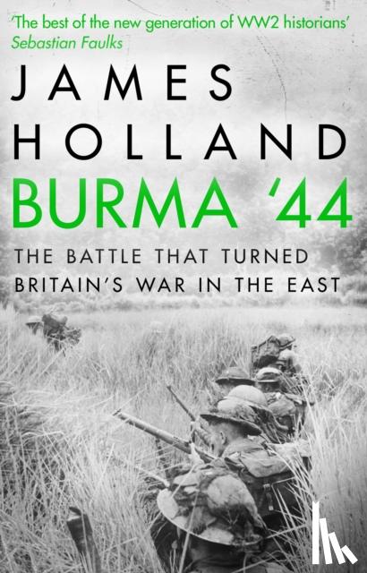Holland, James - Burma '44