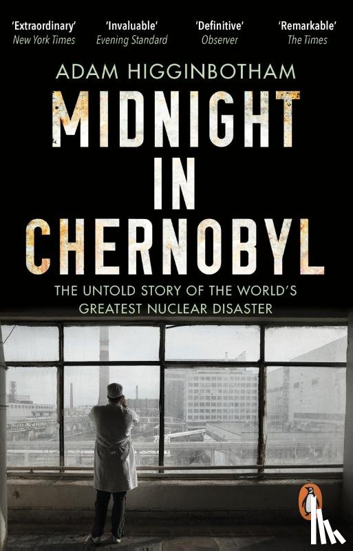 Higginbotham, Adam - Midnight in Chernobyl