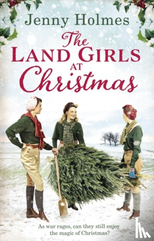 Holmes, Jenny - The Land Girls at Christmas