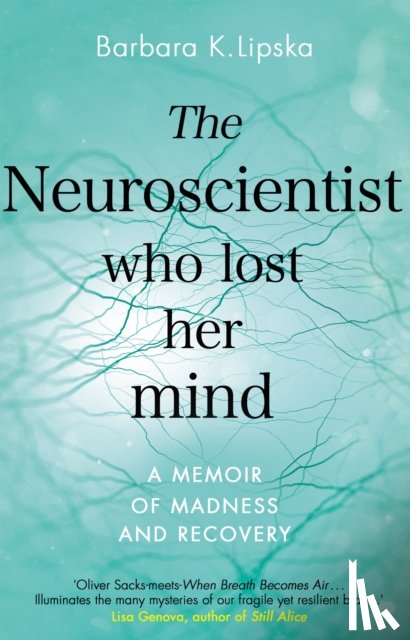K.Lipska, Dr Barbara - The Neuroscientist Who Lost Her Mind