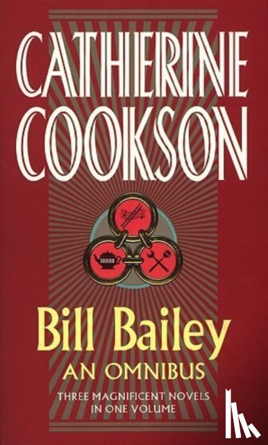 Cookson, Catherine - Bill Bailey Omnibus