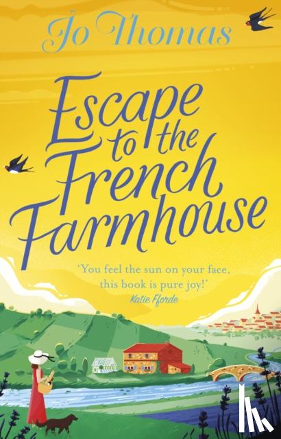 Thomas, Jo - Escape to the French Farmhouse