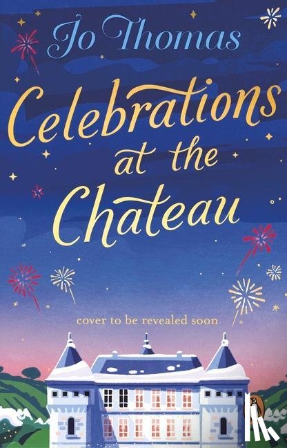 Thomas, Jo - Celebrations at the Chateau