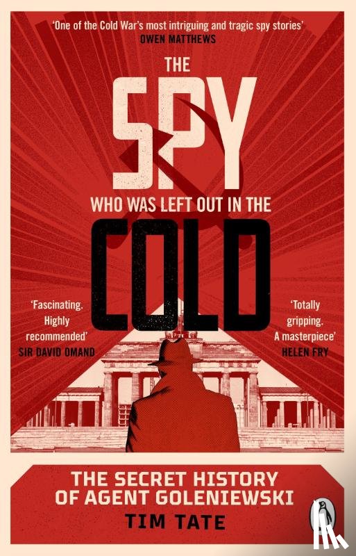Tate, Tim - The Spy who was left out in the Cold
