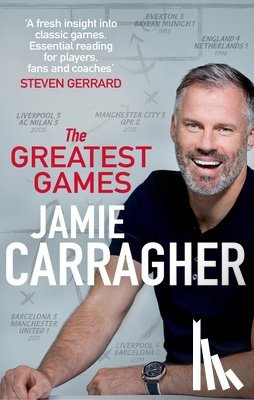 Carragher, Jamie - The Greatest Games