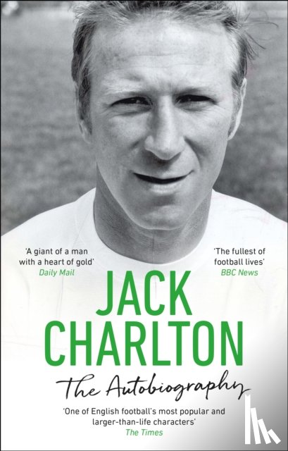 Charlton, Jack - Jack Charlton: The Autobiography