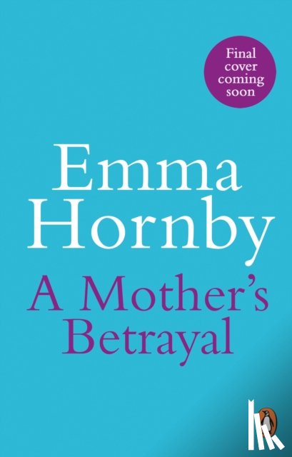 Hornby, Emma - A Mother’s Betrayal