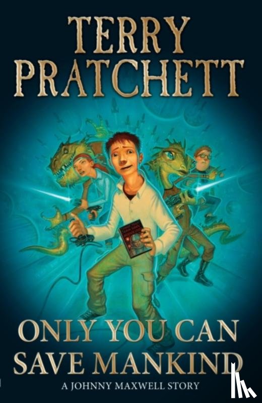 Pratchett, Sir Terry - Only You Can Save Mankind