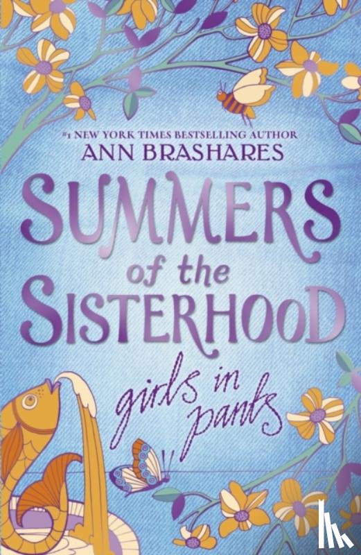 Brashares, Ann - Summers of the Sisterhood: Girls in Pants