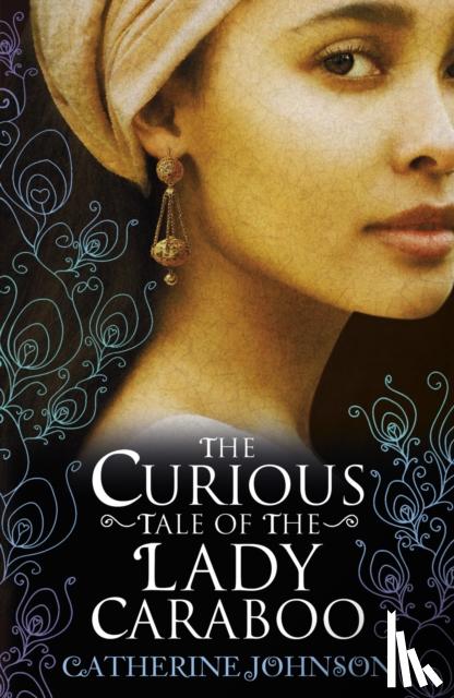 Johnson, Catherine - The Curious Tale of the Lady Caraboo