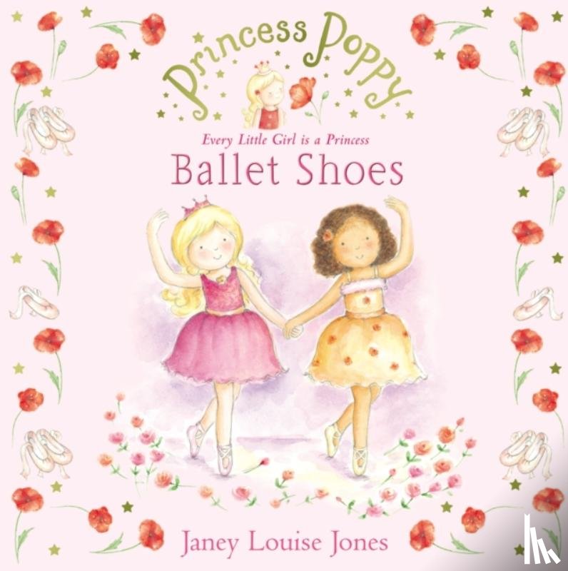 Jones, Janey Louise - Princess Poppy: Ballet Shoes