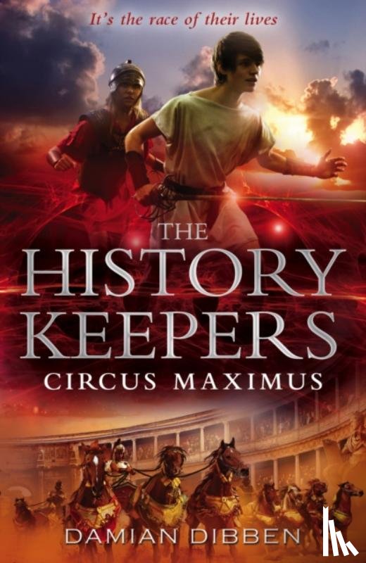 Dibben, Damian - The History Keepers: Circus Maximus