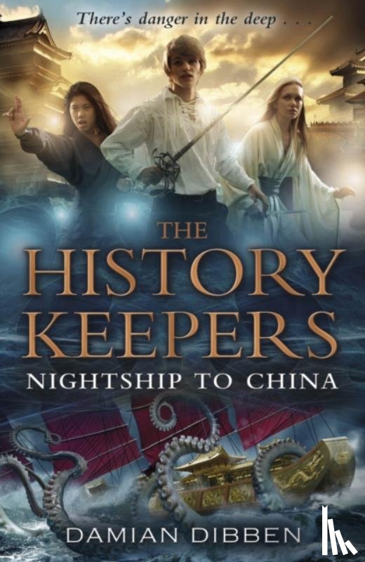 Dibben, Damian - The History Keepers: Nightship to China