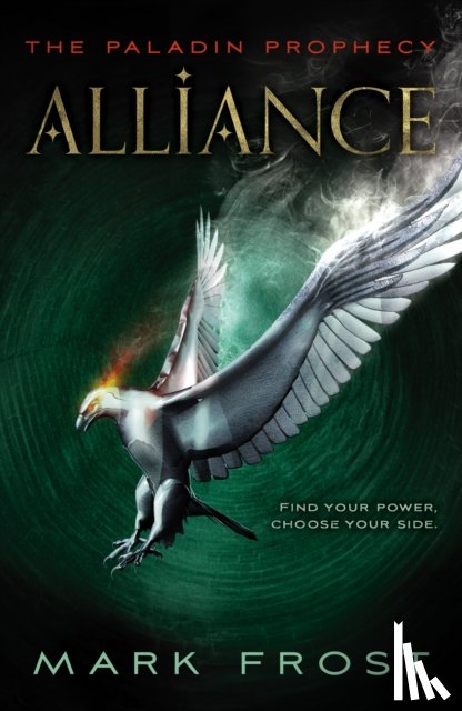 Frost, Mark - The Paladin Prophecy: Alliance