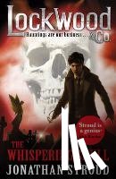 Stroud, Jonathan - Lockwood & Co: the Whispering Skull