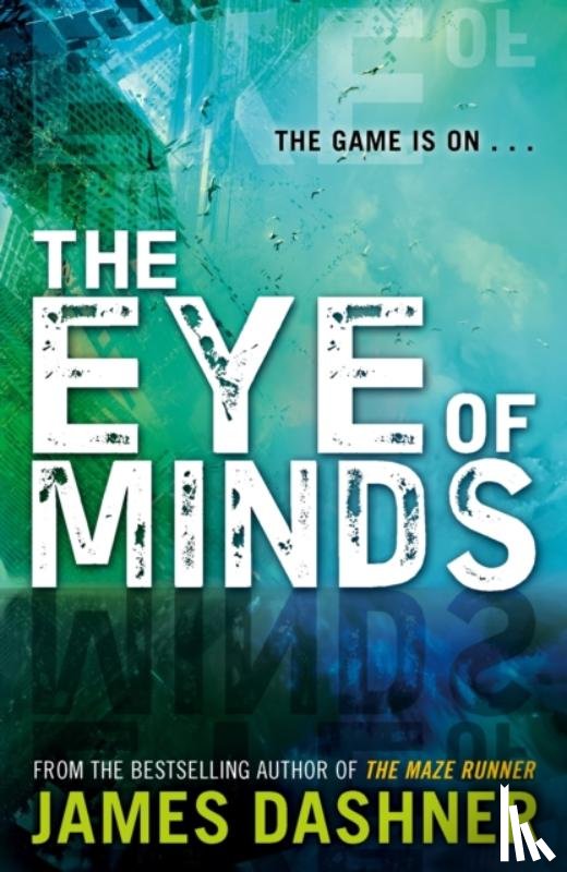 Dashner, James - Mortality Doctrine: The Eye of Minds