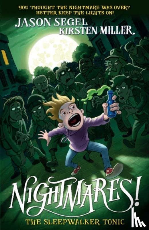 Segel, Jason, Miller, Kirsten - Nightmares! The Sleepwalker Tonic