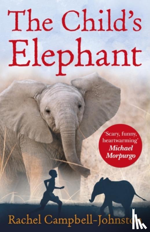 Campbell-Johnston, Rachel - The Child's Elephant