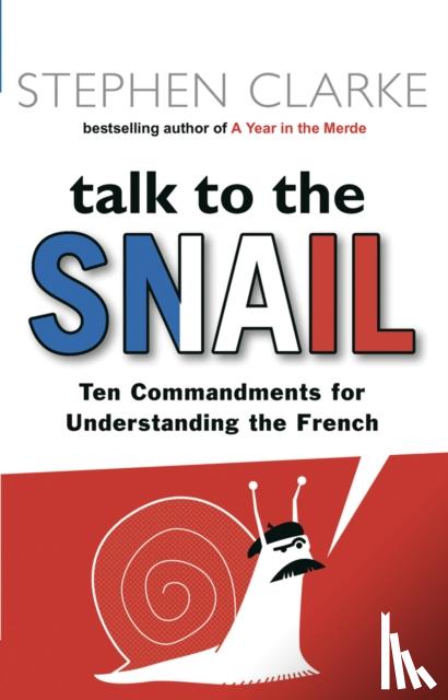 Clarke, Stephen - Talk to the Snail