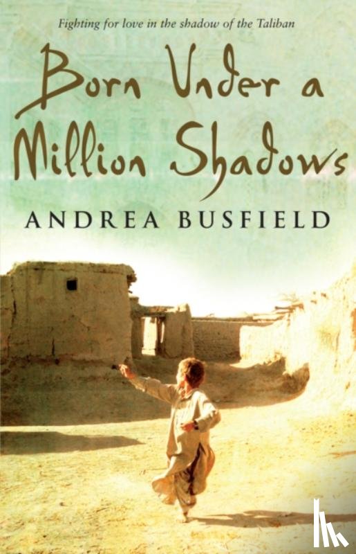 Busfield, Andrea - Born Under a Million Shadows