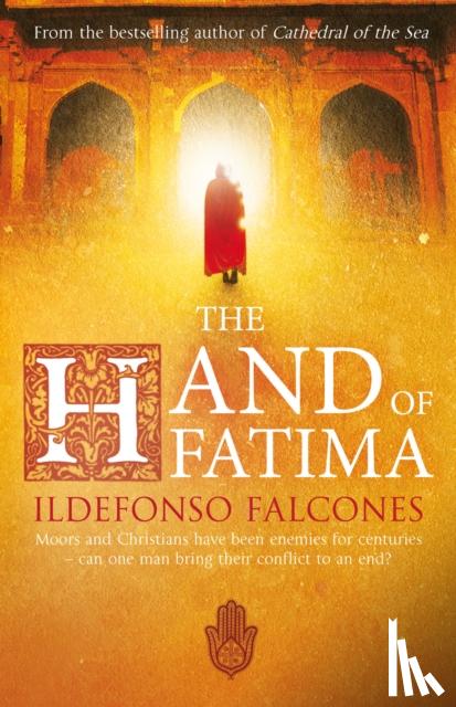 Falcones, Ildefonso - The Hand of Fatima