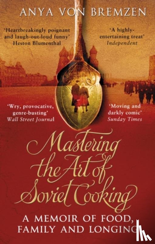 von Bremzen, Anya - Mastering the Art of Soviet Cooking