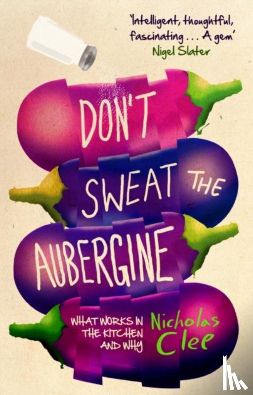 Clee, Nicholas - Don't Sweat the Aubergine